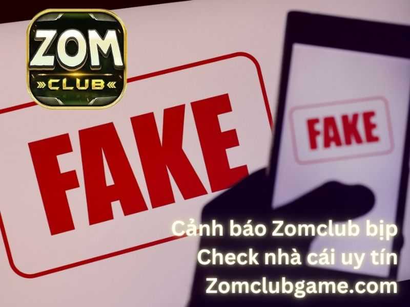 Cảnh báo Zom club bịp! Quy tắc check cổng game uy tín